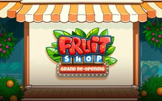 Fruit Shop Grand Re-Opening