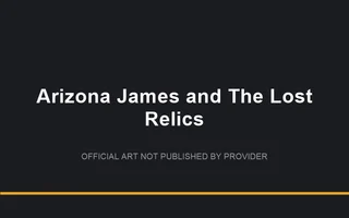 Arizona James and The Lost Relics