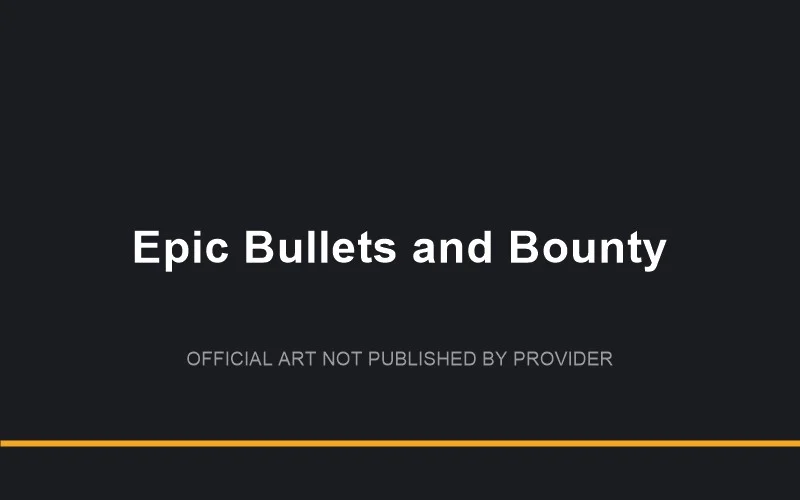 Epic Bullets and Bounty — game artwork