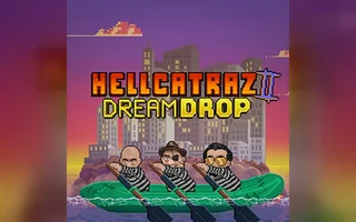 Hellcatraz 2 Dream Drop