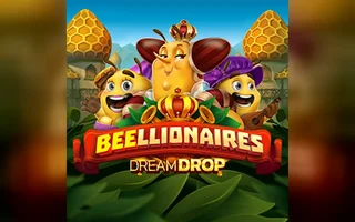 Beellionaires Dream Drop