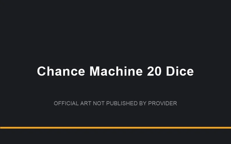 Chance Machine 20 Dice game artwork