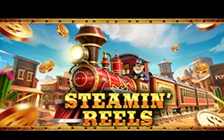 Steamin’ Reels