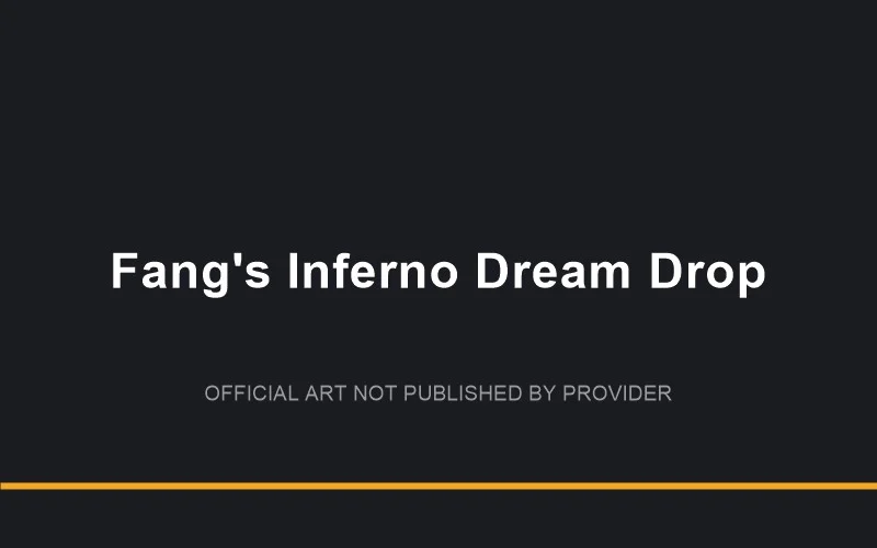 Fang’s Inferno Dream Drop game artwork
