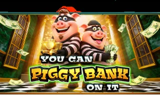 You Can Piggy Bank On It