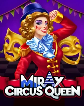 Free Demo - Mirax Circus Queen Slot by BGaming