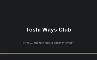 Toshi Ways Club
