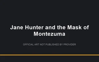 Jane Hunter and the Mask of Montezuma
