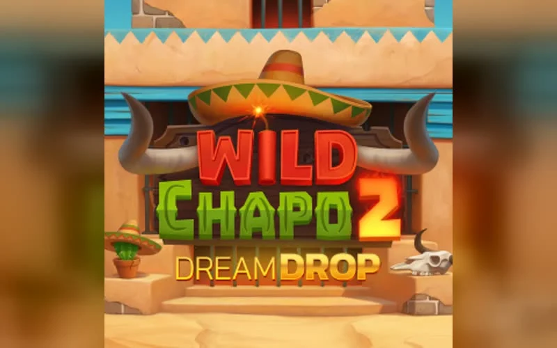 Wild Chapo 2 Dream Drop game artwork