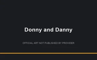 Donny and Danny