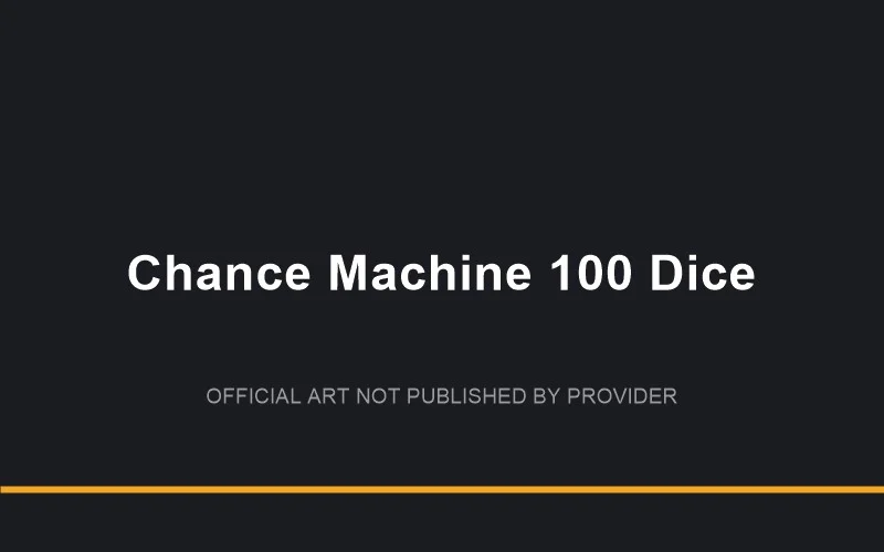 Chance Machine 100 Dice game artwork