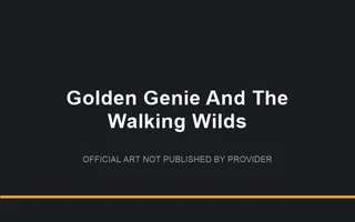 Golden Genie And The Walking Wilds